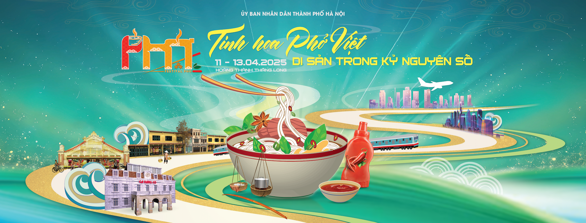 Festival Phở 2025 - "Tinh hoa Phở Việt - Di Sản Trong Kỷ Nguyên Số"