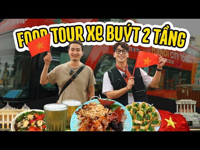 FOOD TOUR HÀ NỘI BẰNG XE BUÝT 2 TẦNG cùng Ninh Tito // Lăn bánh đến vị ngon series // Tập 1